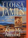 Kiss Me, Annabel (Essex Sisters #2) - Eloisa James