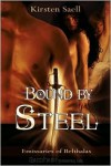 Bound by Steel - Kirsten Saell
