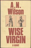 Wise Virgin - A.N. Wilson