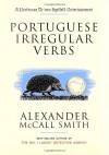 Portuguese Irregular Verbs (Portuguese Irregular Verbs, #1) - Alexander McCall Smith, Iain Mcintosh