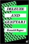 Deleuze and Guattari - Ronald Bogue