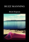 Buzz Manning - Brett Hopson