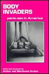 Body Invaders: Panic Sex in America - Arthur Kroker, Marilouise Kroker