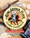 The King Arthur Flour Cookie Companion: The Essential Cookie Cookbook - King Arthur Flour