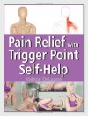 Pain Relief with Trigger Point Self-Help - Valerie Delaune