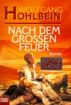 Nach dem großen Feuer - Wolfgang Hohlbein