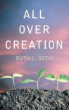 All Over Creation - Ruth Ozeki