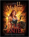 Blaze Ignites - J.L. Madore