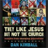 They Like Jesus but Not the Church: Insights from Emerging Generations (MP3 Book) - Dan Kimball