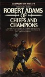 Of Chiefs and Champions - Robert   Adams