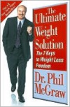 The Ultimate Weight Solution: The 7 Keys to Weight Loss Freedom - Phillip C. McGraw