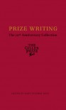 Prize Writing: The 10th Anniversary Collection - 