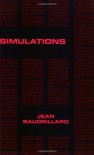 Simulations (Foreign Agents Series) - Jean Baudrillard, Paul Patton, Paul Foss, Philip Beitchman