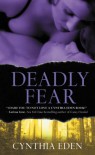 Deadly Fear - Cynthia Eden