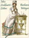 Miss Lockharte's Letters (Regency Romance) - Barbara Metzger