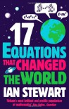 17 Equations that Changed the World - Ian Stewart