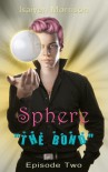 Sphere (The Bond, Episode Two) - Isaiyan Morrison