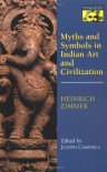 Myths and Symbols in Indian Art and Civilization - Heinrich Zimmer