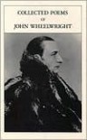 Collected Poems of John Wheelwright - Alvin H. Rosenfeld (Editor)