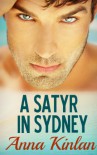 A Satyr in Sydney (A Satyr Downunder 1) - Anna Kinlan