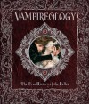 Vampireology - The True History of the Fallen Ones - Nicky Raven, Archer Brookes, Dugald A. Steer