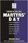 Martyr's Day: Chronicle of a Small War - Michael Kelly