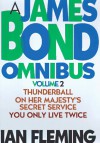 James Bond Omnibus 2: Thunderball/On Her Majesty's Secret Service/You Only Live Twice - Ian Fleming