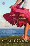 Wallflower in Bloom - Claire Cook