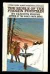 The Riddle of the Frozen Fountain - Carolyn Keene
