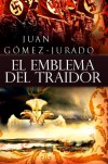 El Emblema del Traidor - Juan Gómez-Jurado