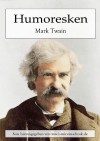 Humoresken (German Edition) - Mark Twain, Margarete Jacobi