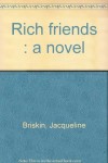 Rich friends: A novel - Jacqueline Briskin