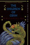 The Children of Odin: The Book of Northern Myths - Padraic Colum
