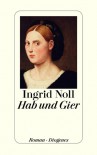 Hab und Gier - Ingrid Noll