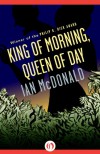 King of Morning, Queen of Day - Ian McDonald