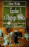 Exodus z Długiego Słońca (Księga Długiego Słońca, #4) - Gene Wolfe, Wojciech Szypuła