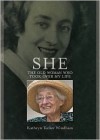 She: The Old Woman Who Took Over My Life - Kathryn Tucker Windham