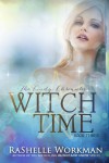 Witch Time - RaShelle Workman