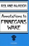 Annotations To Finnegans Wake - Roland McHugh