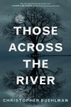 Those Across the River - Christopher Buehlman