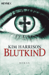 Blutkind - Kim Harrison