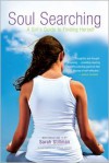 Soul Searching: A Girl's Guide to Finding Herself - Sarah Stillman,  Susan Gross