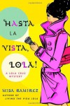 Hasta la Vista, Lola! - Misa Ramirez