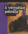 Iz velegradskog podzemlja - izabrane pripovijetke - Vjenceslav Novak