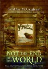 Not the End of the World (Costa Children's Book Award (Awards)) - Geraldine McCaughrean