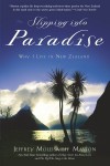 Slipping into Paradise: Why I Live in New Zealand - Jeffrey Moussaieff Masson