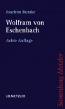 Wolfram von Eschenbach - Joachim Bumke