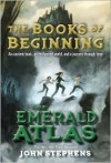 The Emerald Atlas (The Books of Beginning #1) - John  Stephens