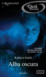 Alba oscura (I Romanzi Dark Passion) - Kathryn Smith