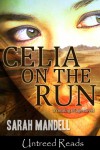 Celia on the Run - Sarah Mandell
